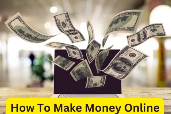 How to Make Money Online | Tested And Trusted Ways to Make Money Online