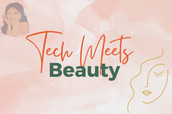 Tech Meets Beauty: How Innovation is Shaping Your Health and Beauty Journey